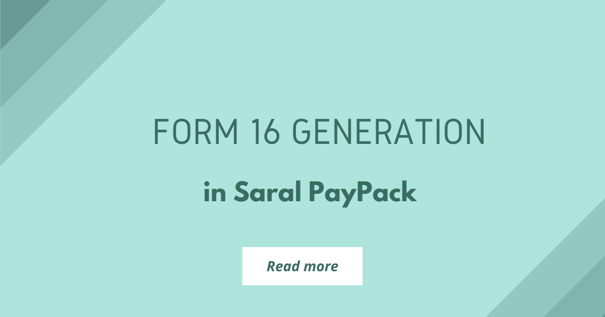 Form 16 Generation in Saral PayPack