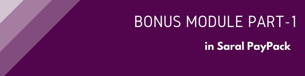 Bonus in Saral PayPack Part-1 | Settings to enable and calculate Bonus